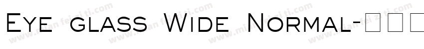 Eye glass Wide Normal字体转换